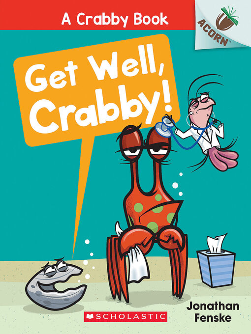 Title details for Get Well, Crabby! by Jonathan Fenske - Available